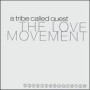 The Love Movement — A Tribe Called Quest