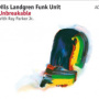 Unbreakable with Ray Parker Jr. — Nils Landgren Funk Unit