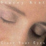 Close Your Eyes — Stacey Kent