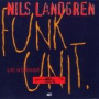 Live In Stockholm — Nils Landgren Funk Unit