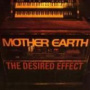 The Desired Effect — Mother Earth