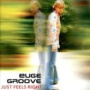 Just Feels Right — Euge Groove