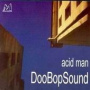 Acid Man — Doo-Bop Sound