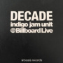 Decade — Indigo Jam Unit