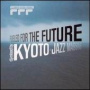 Fueled for the Future — Kyoto Jazz Massive