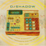 Total Breakdown: Hidden Transmissions From The MPC Era, 1992-1996 — DJ Shadow
