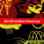 Hearsay — David Sanborn
