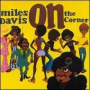 On the Corner — Miles Davis