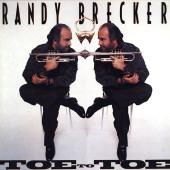 Toe To Toe — Рэнди Брекер