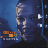 The Undiscovered Few — Rodney Jones