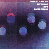 Stepping Into Tomorrow — Donald Byrd