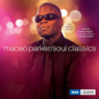 Soul Classics — Maceo Parker