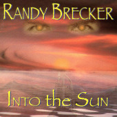 Into The Sun — Рэнди Брекер