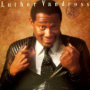 Never Too Much — Luther Vandross