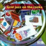 Acid Jazz On The Rocks, vol. 1