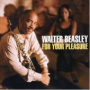 For Your Pleasure — Walter Beasley
