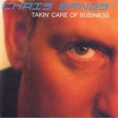 Takin' Care Of Business — Chris Bangs