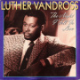 The Night I Fell In Love — Luther Vandross