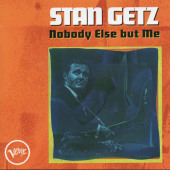 Nobody Else But Me — Stan Getz