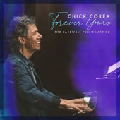 Forever Yours: The Farewell Performance — Chick Corea