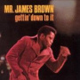 Gettin' Down to It — James Brown