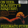 On Her Majesty's Request — Pizzicato Five