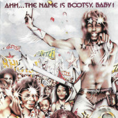 Ahh...The Name Is Bootsy, Baby! — Bootsy Collins