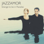 Strange To Be In Paradise — Jazzamor
