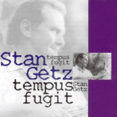 Tempus Fugit — Stan Getz