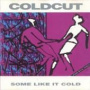 Some Like It Cold — Coldcut