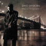 Songs From The Night Before — David Sanborn