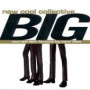 Big — New Cool Collective