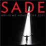 Bring Me Home (Live 2011) — Sade