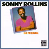 No Problem — Sonny Rollins