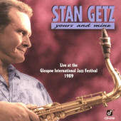 Yours And Mine — Stan Getz