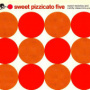 Sweet Pizzicato Five — Pizzicato Five