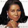 So Damn Happy — Aretha Franklin