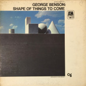 Shape Of Things To Come — George Benson