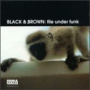 File Under Funk — Black & Brown