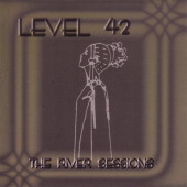 The River Sessions — Level 42