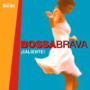 Bossa Brava: Caliente