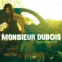 Slow Bombastik — Monsieur Dubois