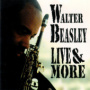 Live & More — Walter Beasley