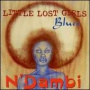 Little Lost Girl Blues — N'Dambi