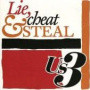 Lie, Cheat & Steal