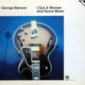 I Got A Woman And Some Blues — George Benson