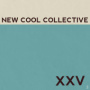 XXV — New Cool Collective