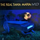 The Real Tania Maria: Wild! — Tania Maria
