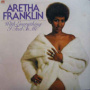 With Everything I Feel In Me — Aretha Franklin