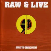 Raw & Live — Arrested Development
